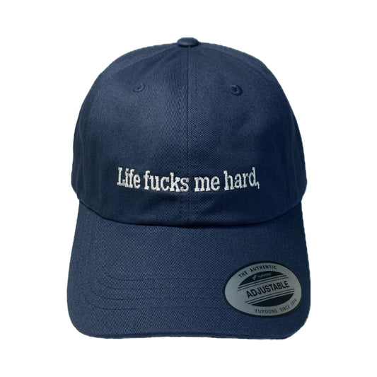 “ Life fxxks me hard” Cap